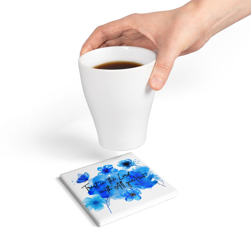 Trust in the Lord Square Ceramic Coaster - Blue Floral Faith Design
