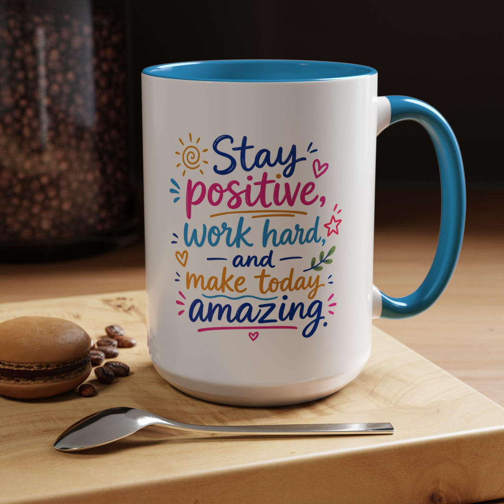 Stay Positive Motivational Accent Mug – 11 oz & 15 oz