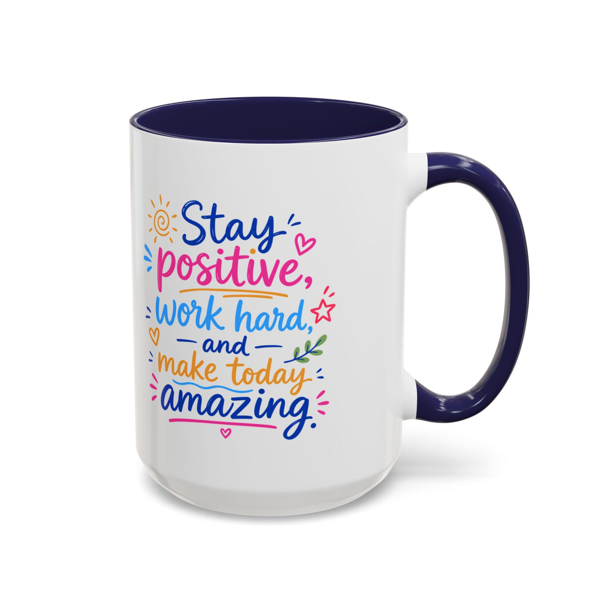Stay Positive Motivational Accent Mug – 11 oz & 15 oz