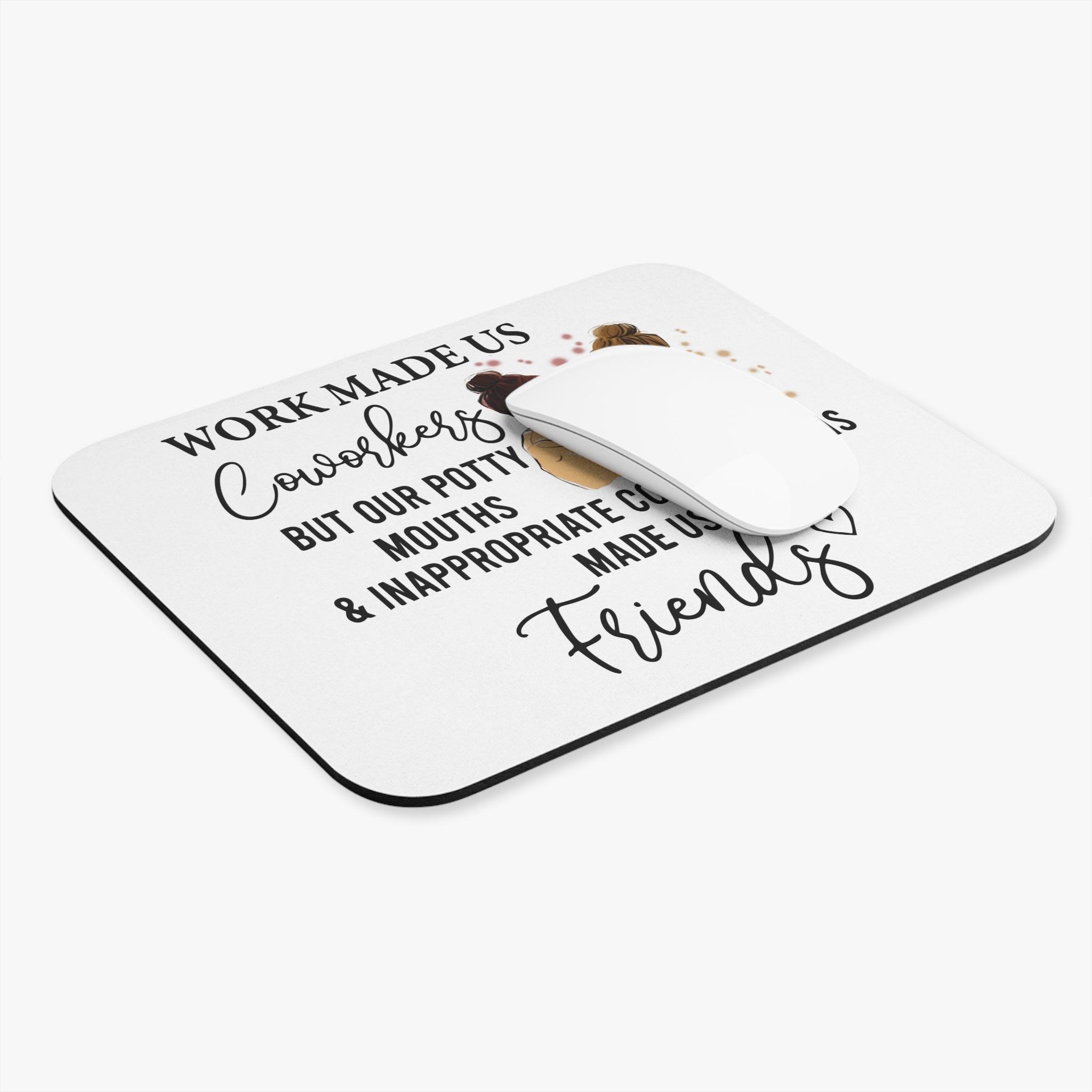 Coworkers to Friends Mouse Pad | Funny Office Quote, Potty Mouths & Inappropriate Conversations