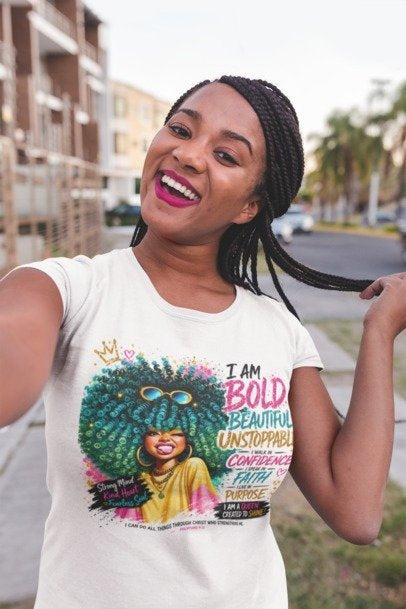 Bold Beautiful Unstoppable Women’s T-Shirt | I Am Bold, Beautiful & Unstoppable Affirmation Tee