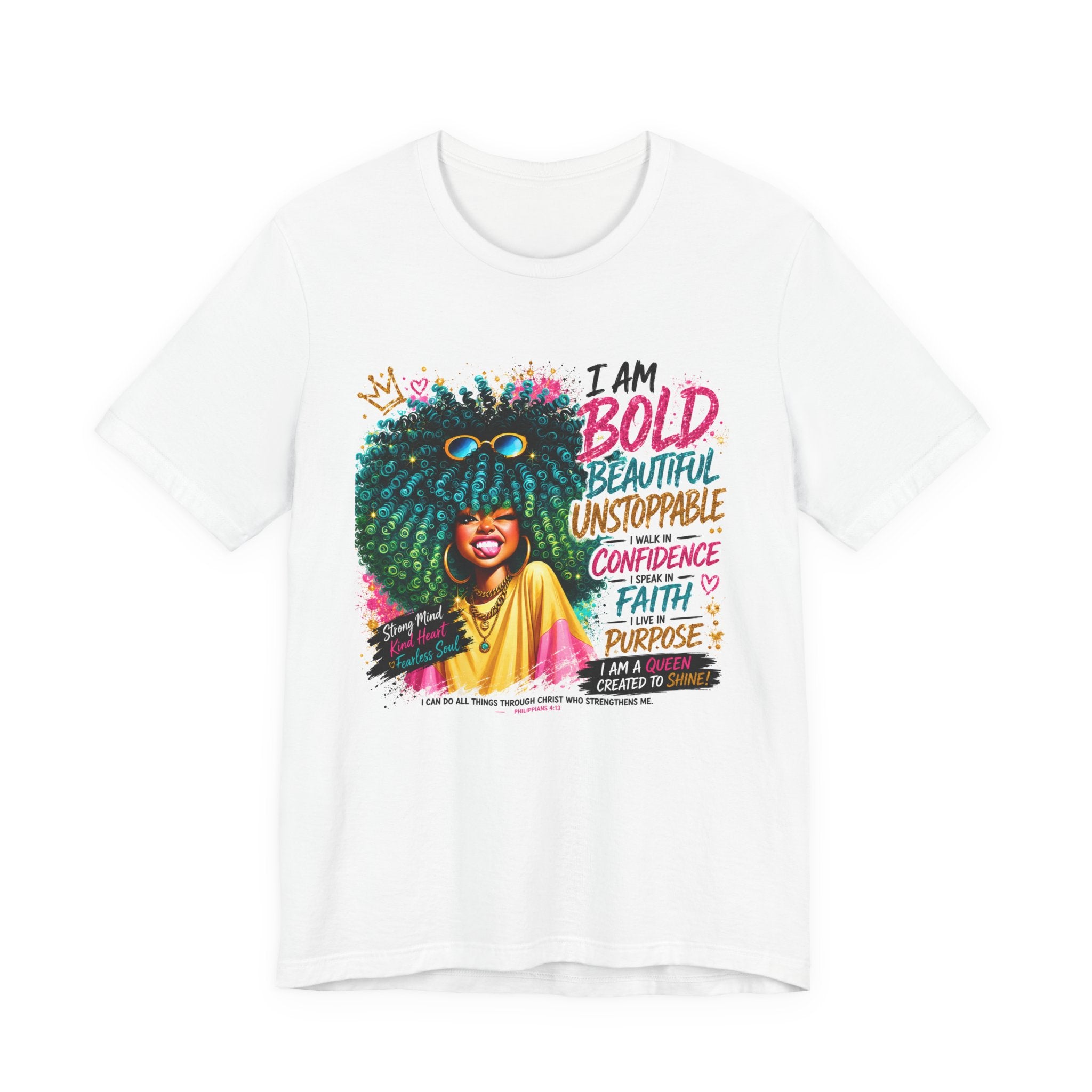 Bold Beautiful Unstoppable Women’s T-Shirt | I Am Bold, Beautiful & Unstoppable Affirmation Tee