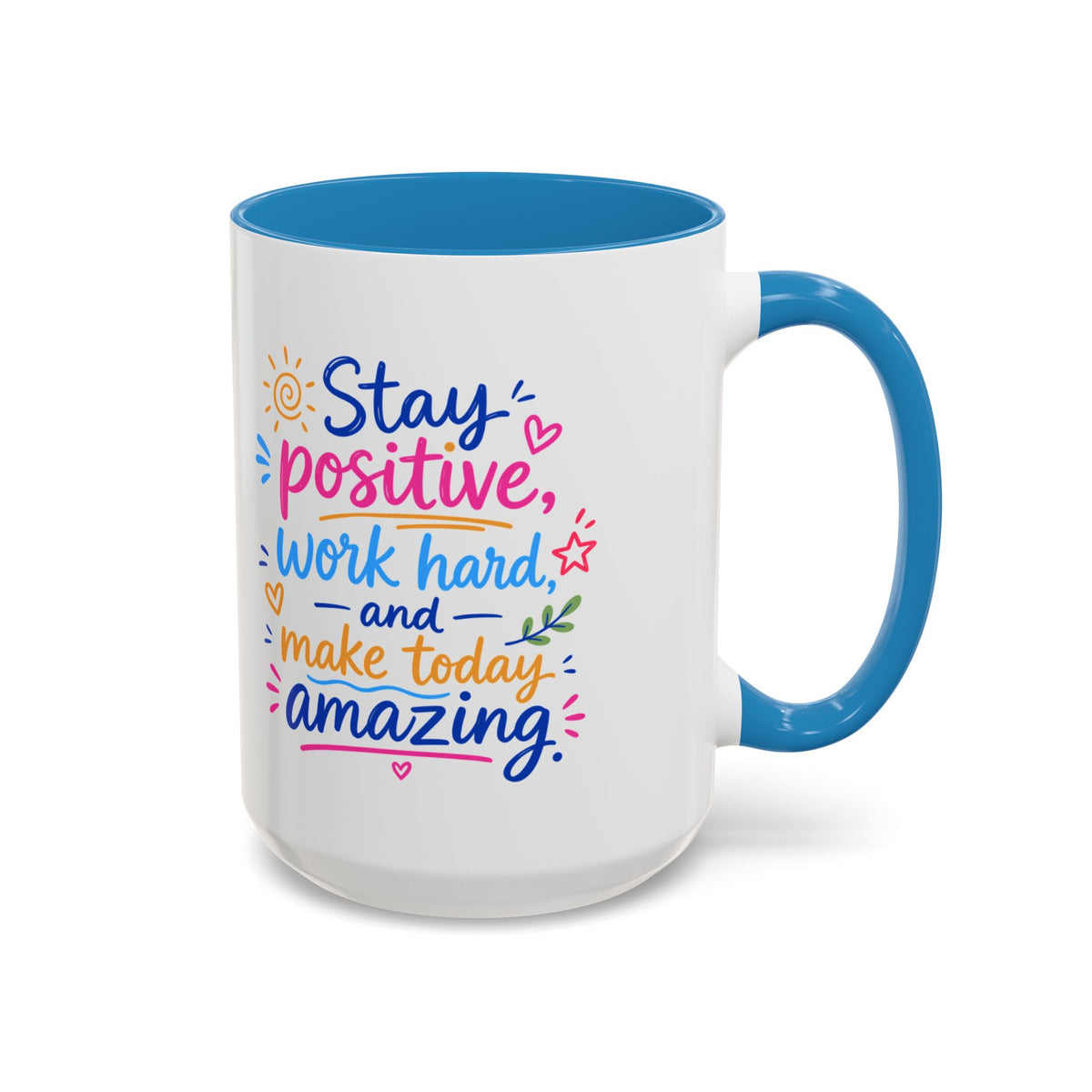Stay Positive Motivational Accent Mug – 11 oz & 15 oz