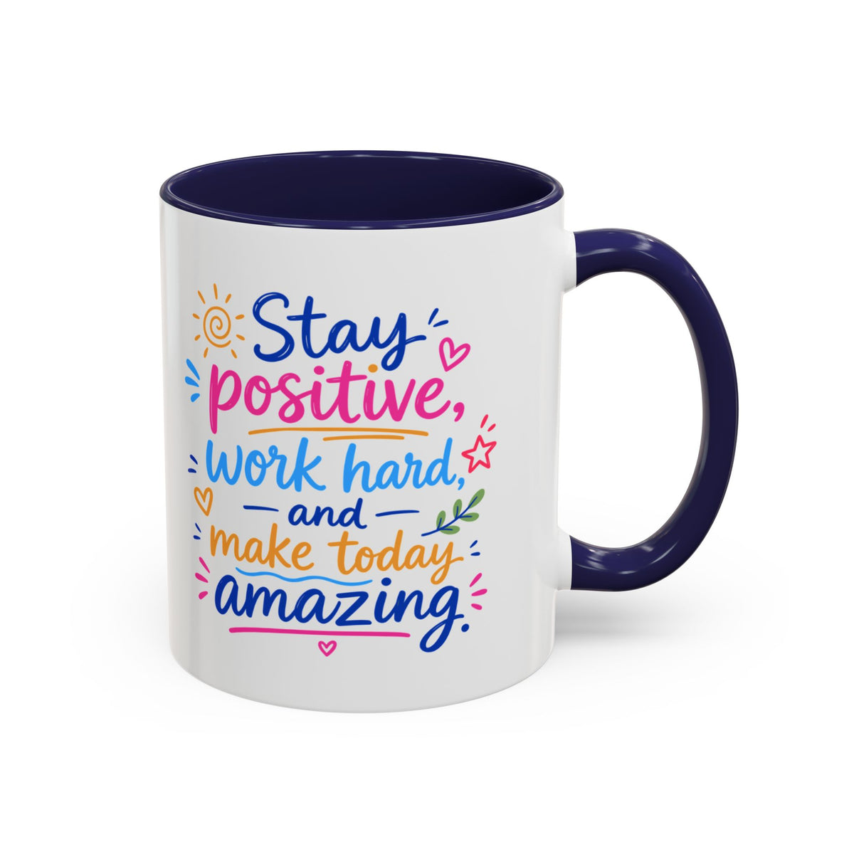 Stay Positive Motivational Accent Mug – 11 oz & 15 oz