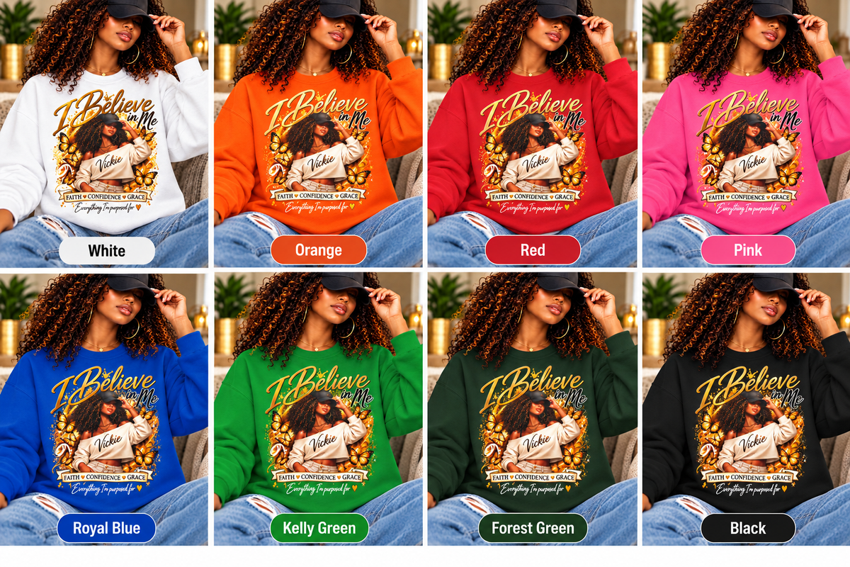 I Believe in Me Personalized Sweatshirt – Custom Name